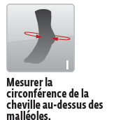 Mesure de la circonférence de la cheville au-dessus des malléoles
